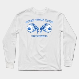 Open your eyes Long Sleeve T-Shirt